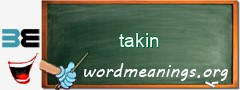 WordMeaning blackboard for takin